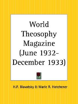 portada world theosophy magazine june 1932-december 1933 (en Inglés)