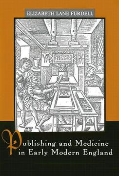 portada publishing and medicine in early modern england (en Inglés)