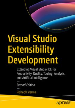 portada Visual Studio Extensibility Development: Extending Visual Studio Ide for Productivity, Quality, Tooling, Analysis, and Artificial Intelligence (en Inglés)