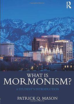 portada What is Mormonism? A Student's Introduction (What is This Thing Called Religion? ) (in English)