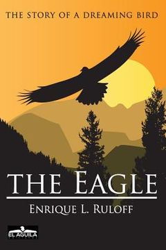 portada The Eagle: The story of a dreaming bird