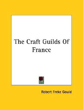 portada the craft guilds of france (en Inglés)