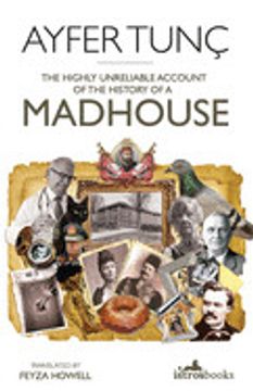 portada The Highly Unreliable Account of the History of a Madhouse (in English)