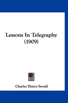 portada lessons in telegraphy (1909) (in English)