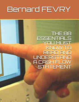 portada The 88 Essentials You Must Know to Read and Understand a Cash Flow Statement (en Inglés)
