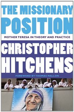 portada The Missionary Position: Mother Teresa in Theory and Practice (en Inglés)