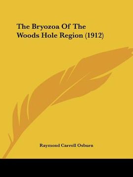 portada the bryozoa of the woods hole region (1912) the bryozoa of the woods hole region (1912) (en Inglés)