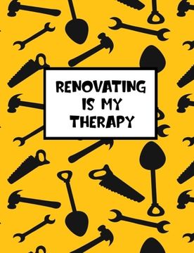 portada Renovation Is My Therapy: Organiser For Your Home Renovation, Interior Design Costs, Household Bills - Custom Pages For Each Room Including; Int (en Inglés)