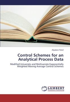 portada Control Schemes for an Analytical Process Data: Modified Univariate and Multivariate Exponentially Weighted Moving Average Control Schemes