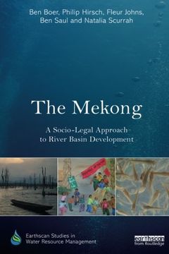 portada The Mekong: A Socio-legal Approach to River Basin Development (Earthscan Studies in Water Resource Management)