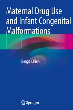 portada Maternal Drug Use and Infant Congenital Malformations (en Inglés)
