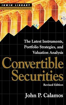 portada Convertible Securities: The Latest Instruments, Portfolio Strategies, and Valuation Analysis, Revised Edition (McGraw-Hill Library of Investment and Finance)