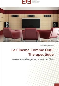 portada Le Cinema Comme Outil Therapeutique: ou comment changer sa vie avec des films