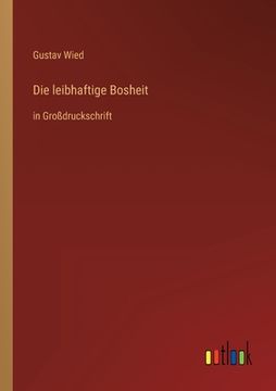 portada Die leibhaftige Bosheit: in Großdruckschrift (in German)