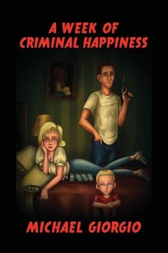 portada A Week of Criminal Happiness (en Inglés)