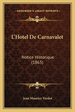 portada L'Hotel De Carnavalet: Notice Historique (1865) (en Francés)