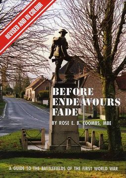 portada Before Endeavours Fade: A Guide to the Battlefields of the First World War (en Inglés)