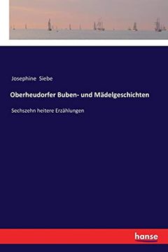 portada Oberheudorfer Buben- und Mädelgeschichten: Sechszehn Heitere Erzählungen (en Alemán)