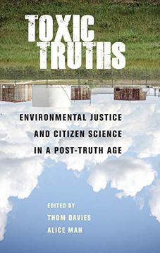 portada Toxic Truths: Environmental Justice and Citizen Science in a Post-Truth age (in English)