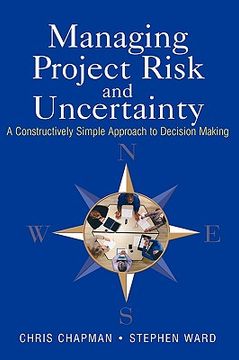 portada managing project risk and uncertainty: a constructively simple approach to decision making (en Inglés)