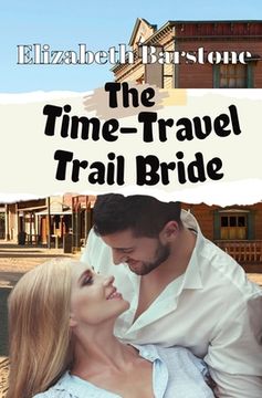 portada The Time-Travel Trail Bride (en Inglés)
