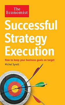 portada The Economist: Successful Strategy Execution: How to Keep Your Business Goals on Target (en Inglés)