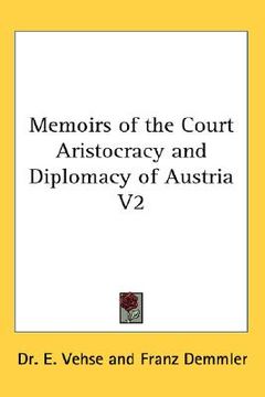 portada memoirs of the court aristocracy and diplomacy of austria v2 (en Inglés)