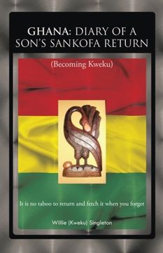 portada Ghana: Diary Of A Son's Sankofa Return: (Becoming Kweku)