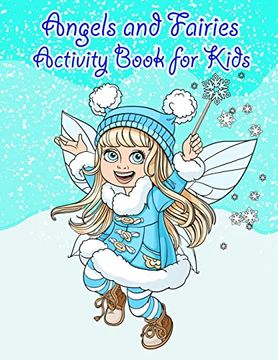 portada Angels and Faries Activity Book for Kids: Fun Angels and Fairies Theme Activities for Kids. Coloring Pages, Match the Picture, Find the Difference,. And More. (Activity Book for Kids Ages 3-5) (en Inglés)