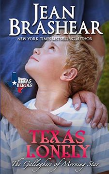 portada Texas Lonely: The Gallaghers of Morning Star Book 2 (Texas Heroes) (en Inglés)