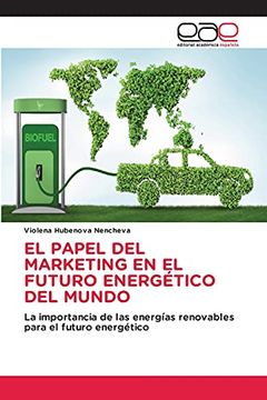 portada El Papel del Marketing en el Futuro Energético del Mundo: La Importancia de las Energías Renovables Para el Futuro Energético