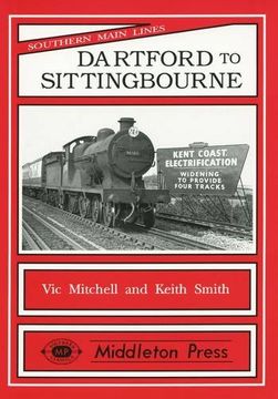portada Dartford to Sittingbourne (Southern Main Line Railway Albums) (en Inglés)