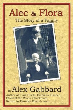 portada Alec & Flora: The Story of a Family (en Inglés)