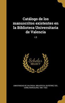 portada Catálogo de los Manuscritos Existentes en la Biblioteca Universitaria de Valencia; T. 3