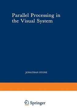 portada Parallel Processing in the Visual System: The Classification of Retinal Ganglion Cells and Its Impact on the Neurobiology of Vision (en Inglés)