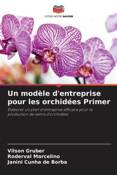 portada Un modèle d'entreprise pour les orchidées Primer (en Francés)