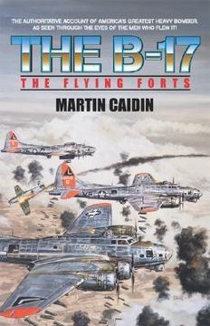 portada the b-17 - the flying forts (en Inglés)