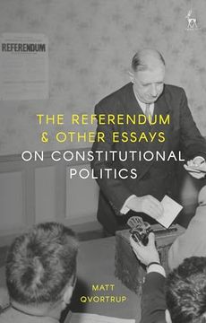 portada The Referendum and Other Essays on Constitutional Politics (in English)