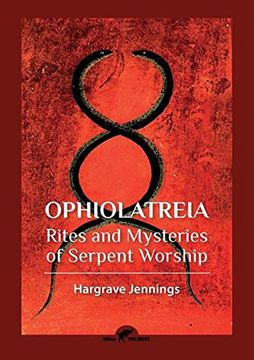 portada Ophiolatreia: Rites and mysteries of serpent worship