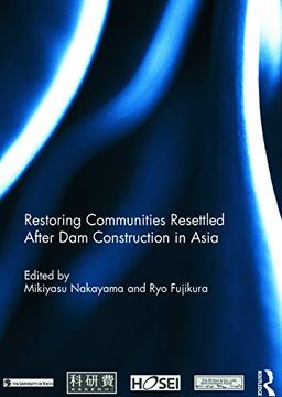 portada Restoring Communities Resettled After dam Construction in Asia (Routledge Special Issues on Water Policy and Governance) (en Inglés)