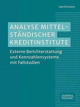 portada Analyse Mittelständischer Kreditinstitute Externe Berichterstattung und Kennzahlensysteme mit Fallstudien (in German)