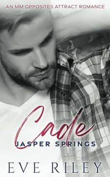 portada Cade: An mm Opposites Attract Romance (Jasper Springs) (en Inglés)