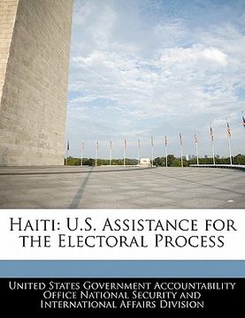 portada haiti: u.s. assistance for the electoral process (en Inglés)