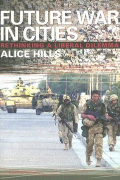portada future war in cities: rethinking a liberal dilemma (en Inglés)