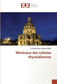 portada Minéraux des cellules thyroïdiennes (en Francés)