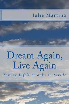 portada Dream Again, Live Again: Taking Life's Knocks in Stride (in English)