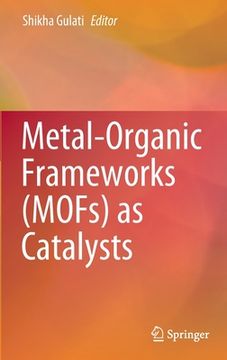 portada Metal-Organic Frameworks (Mofs) as Catalysts (en Inglés)