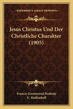 portada Jesus Christus Und Der Christliche Charakter (1905) (en Alemán)