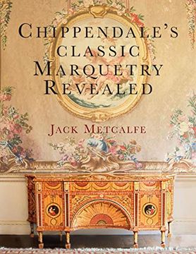 portada Chippendale's Classic Marquetry Revealed (en Inglés)