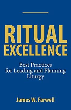portada Ritual Excellence: Best Practices for Leading and Planning Liturgy (en Inglés)